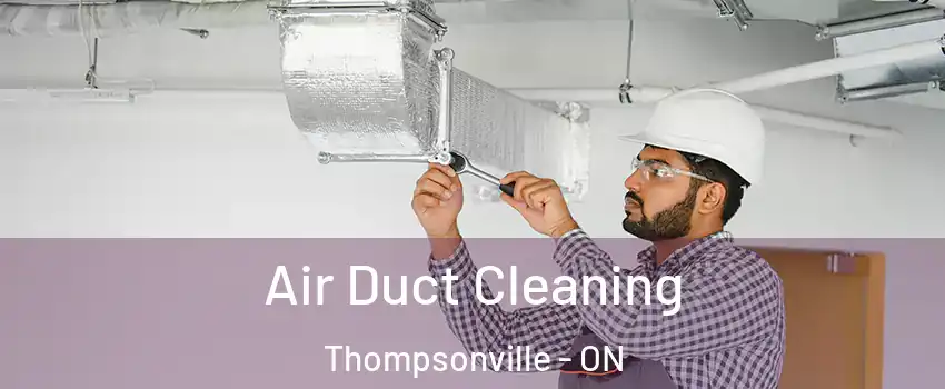  Air Duct Cleaning Thompsonville - ON