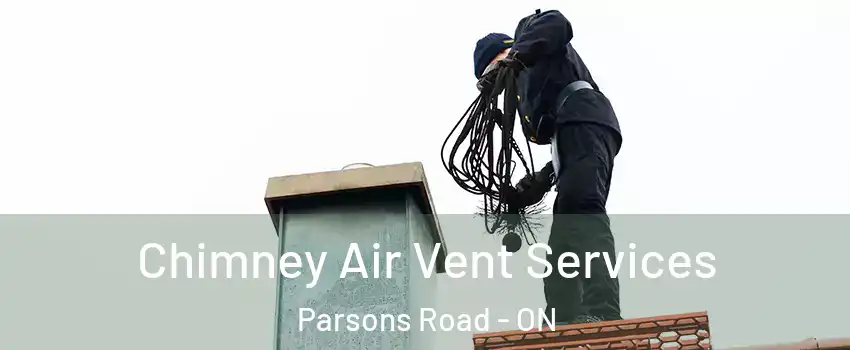  Chimney Air Vent Services Parsons Road - ON