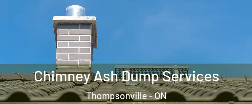  Chimney Ash Dump Services Thompsonville - ON