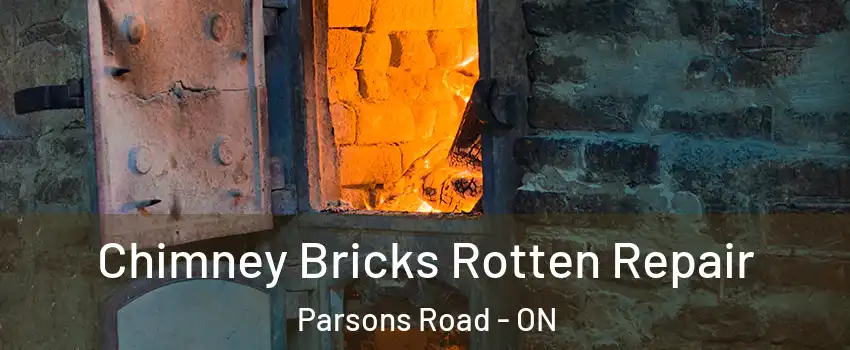  Chimney Bricks Rotten Repair Parsons Road - ON