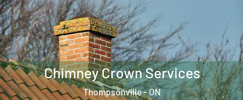  Chimney Crown Services Thompsonville - ON