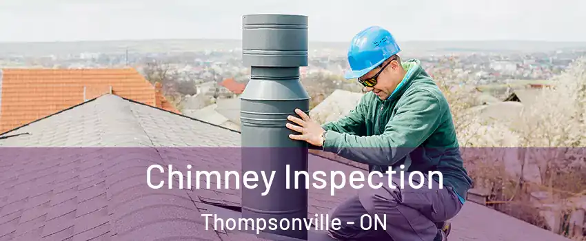  Chimney Inspection Thompsonville - ON