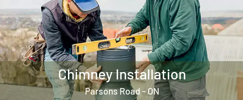  Chimney Installation Parsons Road - ON