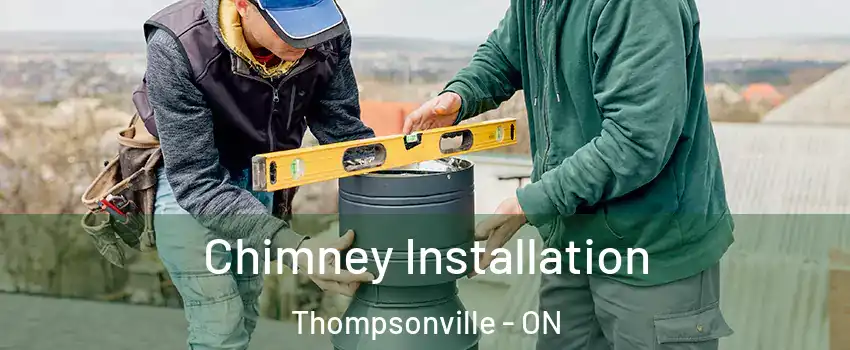  Chimney Installation Thompsonville - ON