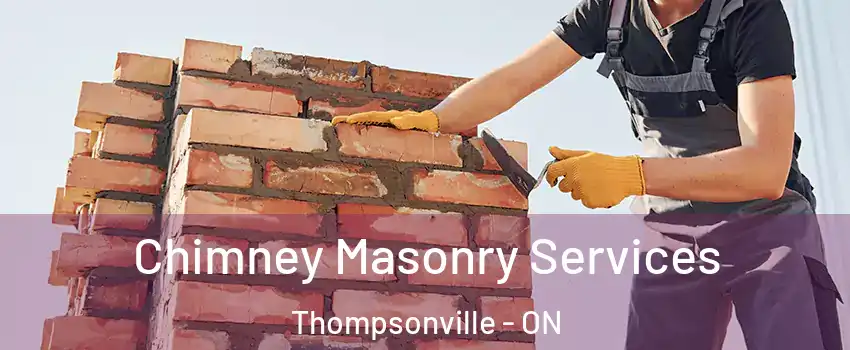  Chimney Masonry Services Thompsonville - ON