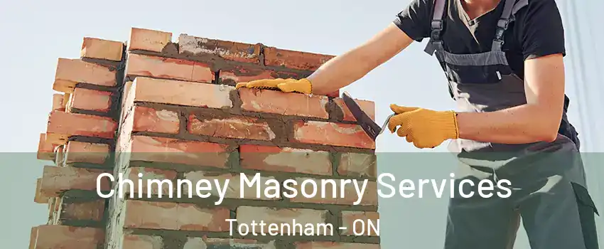  Chimney Masonry Services Tottenham - ON