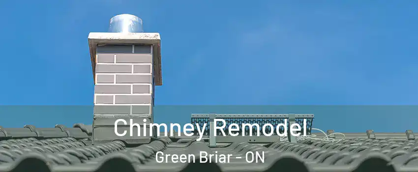  Chimney Remodel Green Briar - ON