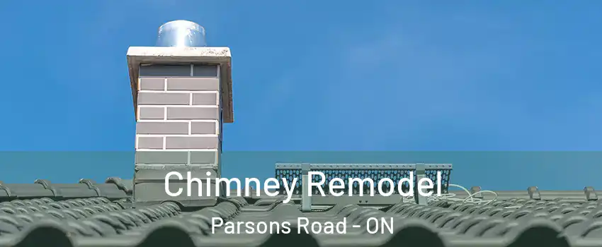  Chimney Remodel Parsons Road - ON