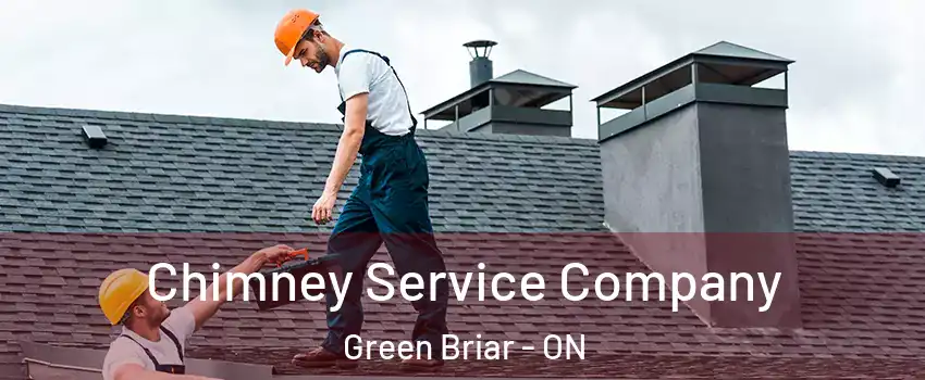  Chimney Service Company Green Briar - ON