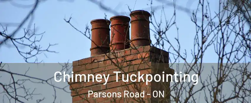  Chimney Tuckpointing Parsons Road - ON