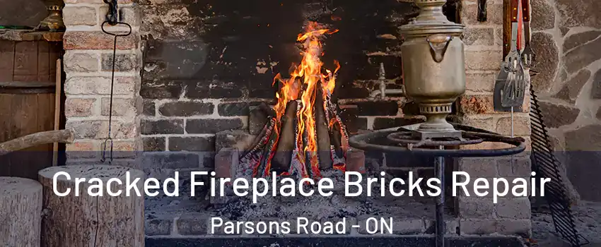  Cracked Fireplace Bricks Repair Parsons Road - ON
