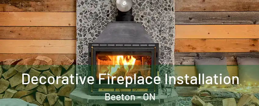  Decorative Fireplace Installation Beeton - ON