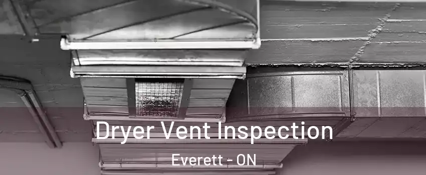  Dryer Vent Inspection Everett - ON