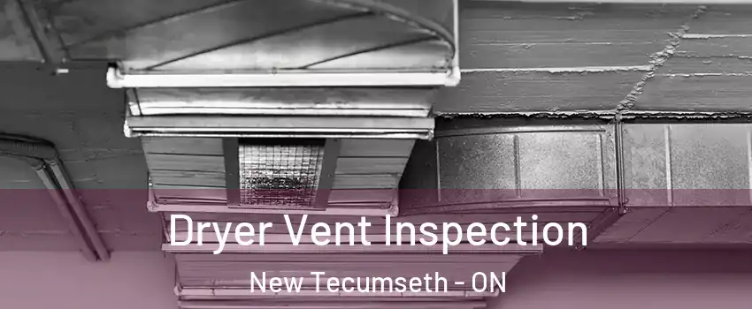  Dryer Vent Inspection New Tecumseth - ON