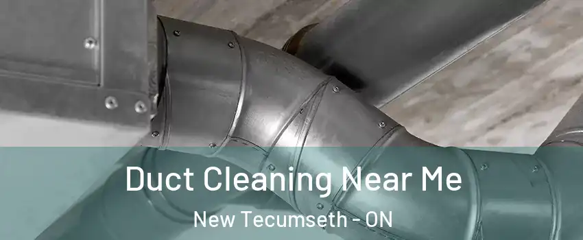  Duct Cleaning Near Me New Tecumseth - ON