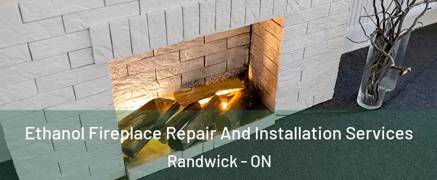  Ethanol Fireplace Repair And Installation Services Randwick - ON