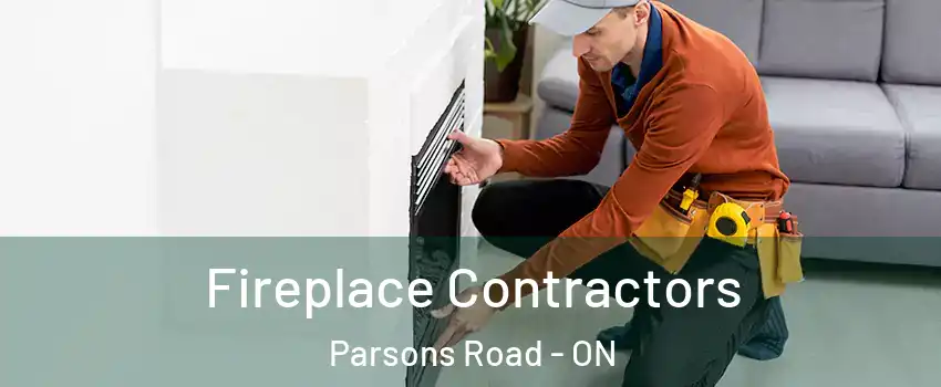  Fireplace Contractors Parsons Road - ON