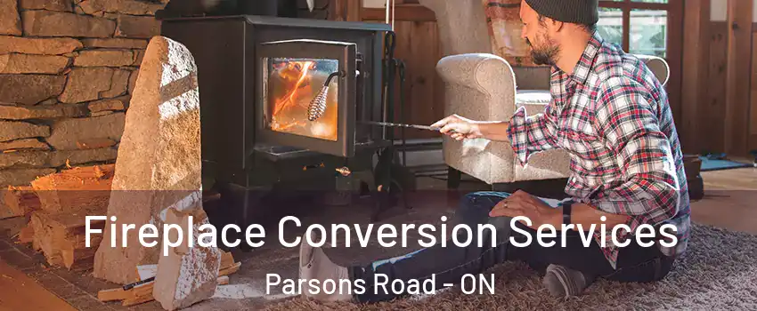  Fireplace Conversion Services Parsons Road - ON
