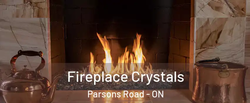  Fireplace Crystals Parsons Road - ON
