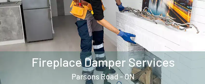  Fireplace Damper Services Parsons Road - ON