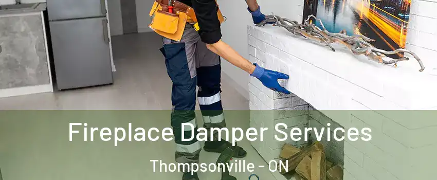 Fireplace Damper Services Thompsonville - ON
