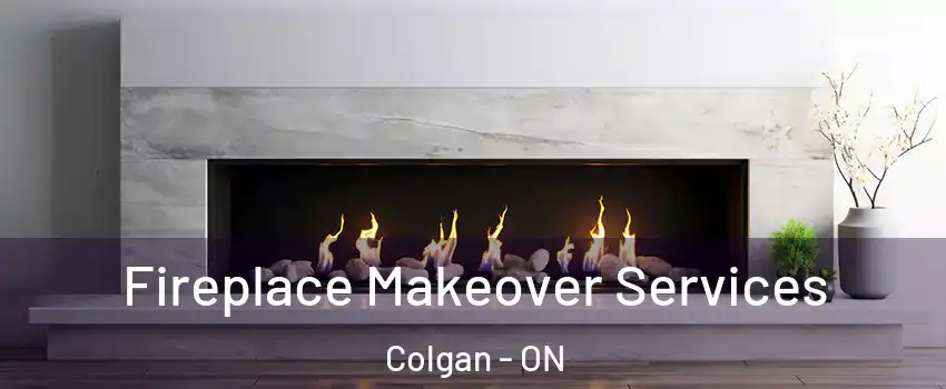 Fireplace Makeover Services Colgan - ON