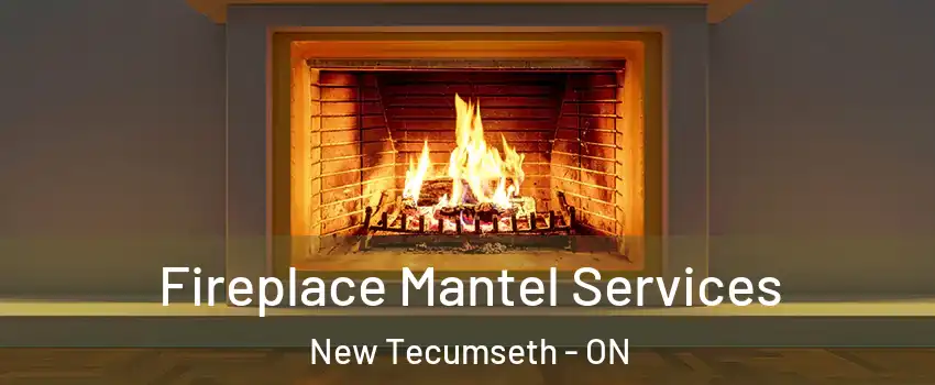  Fireplace Mantel Services New Tecumseth - ON
