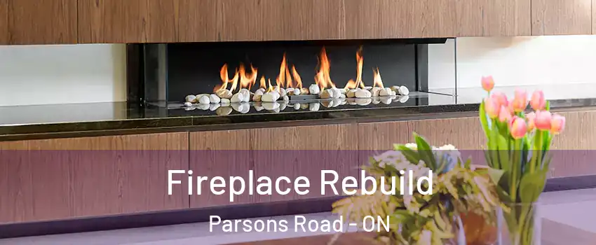  Fireplace Rebuild Parsons Road - ON
