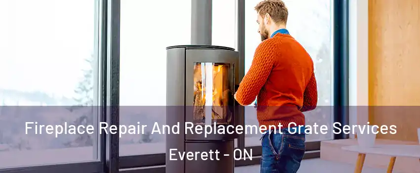  Fireplace Repair And Replacement Grate Services Everett - ON