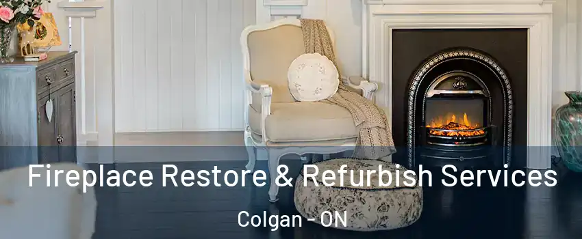 Fireplace Restore & Refurbish Services Colgan - ON