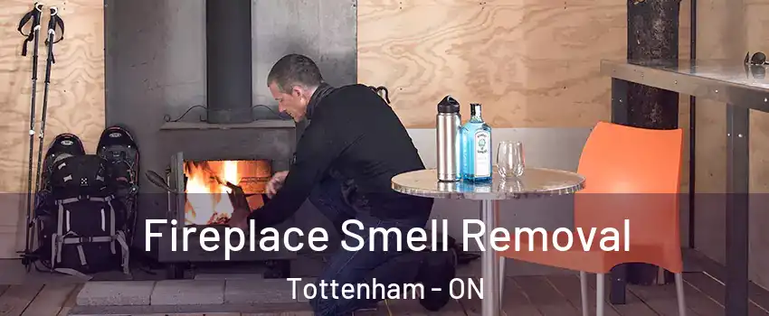  Fireplace Smell Removal Tottenham - ON