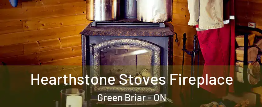 Hearthstone Stoves Fireplace Green Briar - ON