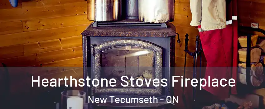  Hearthstone Stoves Fireplace New Tecumseth - ON