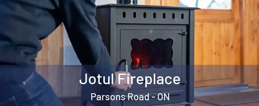  Jotul Fireplace Parsons Road - ON