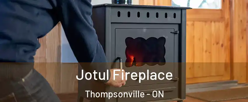  Jotul Fireplace Thompsonville - ON