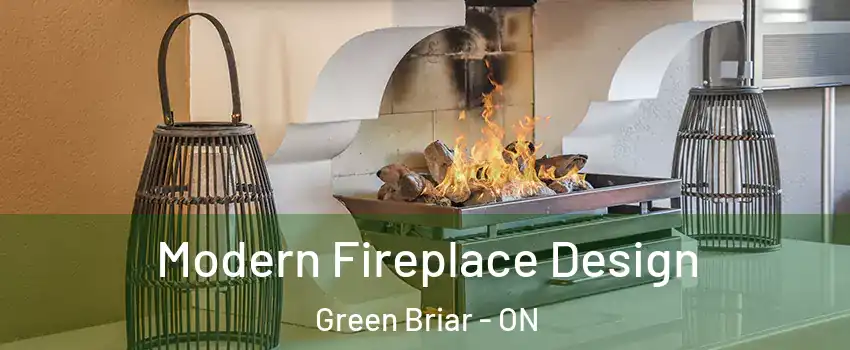  Modern Fireplace Design Green Briar - ON