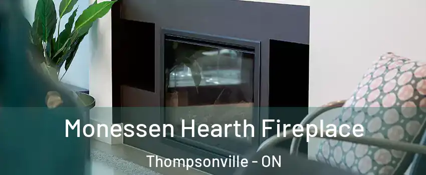  Monessen Hearth Fireplace Thompsonville - ON
