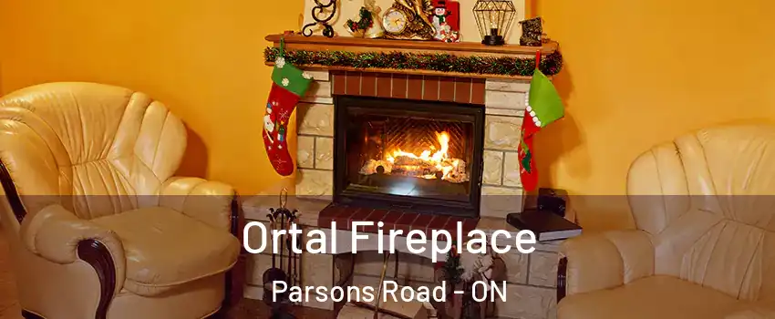  Ortal Fireplace Parsons Road - ON