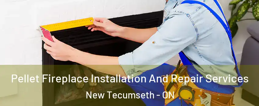  Pellet Fireplace Installation And Repair Services New Tecumseth - ON