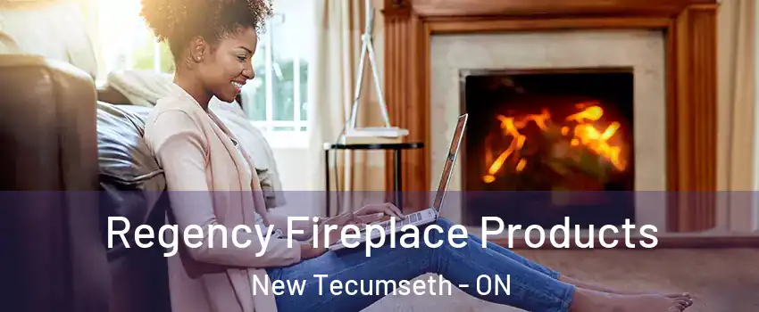  Regency Fireplace Products New Tecumseth - ON
