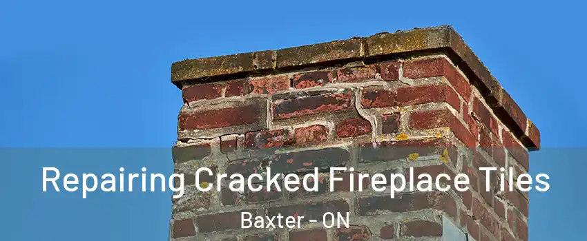  Repairing Cracked Fireplace Tiles Baxter - ON