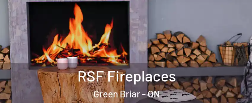  RSF Fireplaces Green Briar - ON