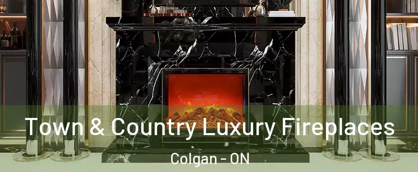  Town & Country Luxury Fireplaces Colgan - ON