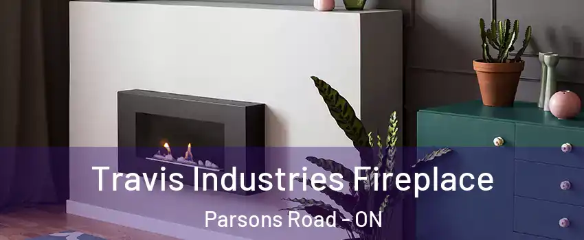  Travis Industries Fireplace Parsons Road - ON