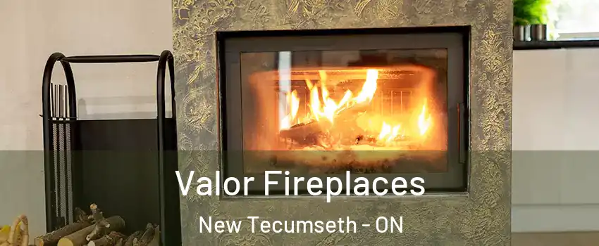  Valor Fireplaces New Tecumseth - ON