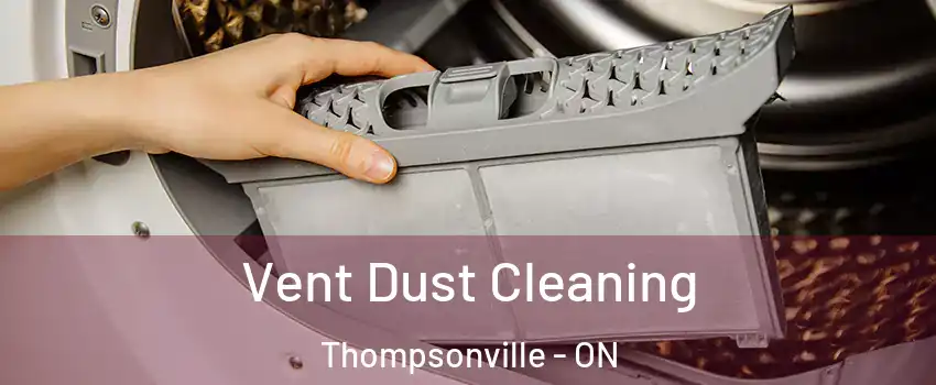  Vent Dust Cleaning Thompsonville - ON