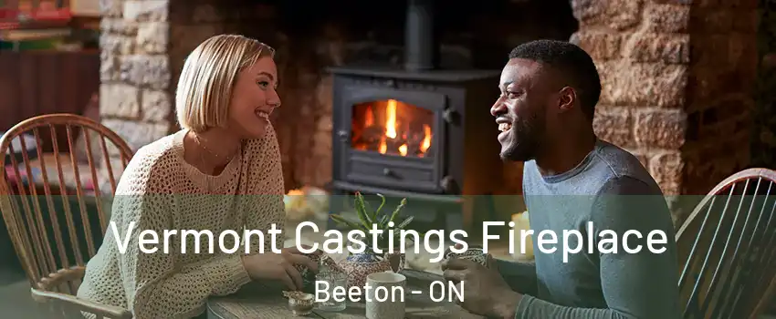  Vermont Castings Fireplace Beeton - ON