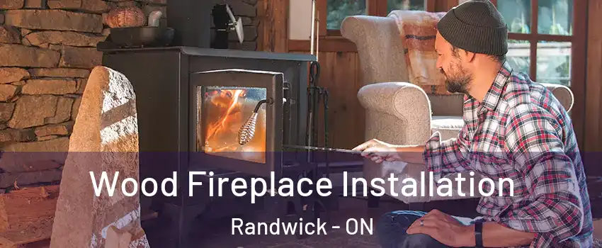  Wood Fireplace Installation Randwick - ON