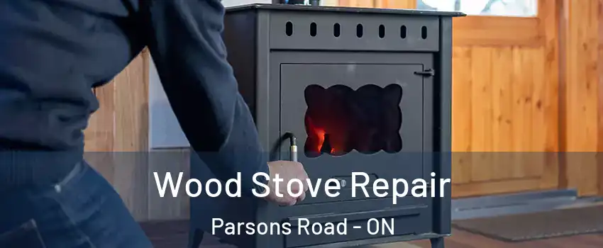  Wood Stove Repair Parsons Road - ON